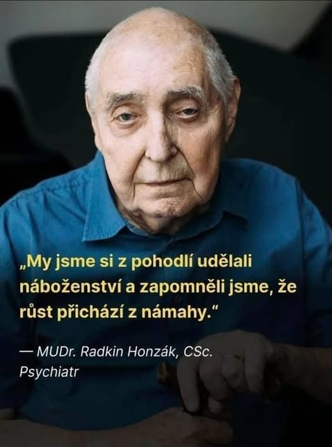 Z pohodlí jsme si udělali náboženství...